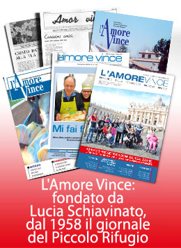 L'Amore Vince: fondato da Lucia Schiavinato, dal 1958 il giornale del Piccolo Rifugio